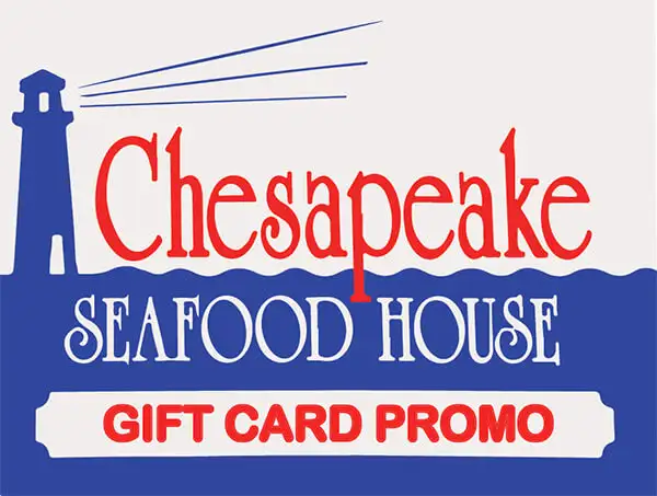 Chesapeake Seafood House - Gift Card Promo - Springfield, IL